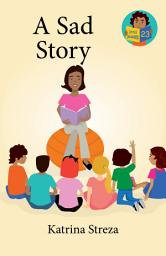 Icon image A Sad Story: Little Readers #23