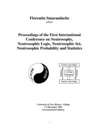Icon image Proceedings of the First International Conference on Neutrosophy, Neutrosophic Logic, Neutrosophic Set, Neutrosophic Porbability and Statistics: Www. Gallup. Unm. Edu/~Smarandache/NeutrosophicProceedings. Pdf