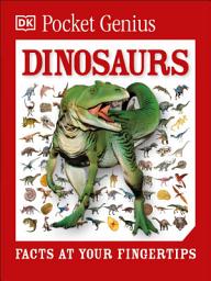 Icon image Pocket Genius: Dinosaurs: Facts at Your Fingertips