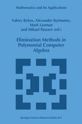 Icon image Elimination Methods in Polynomial Computer Algebra
