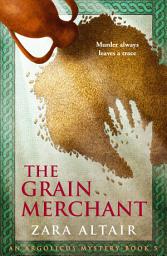 Icon image The Grain Merchant: An Argolicus Mystery