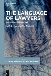 Icon image The Language of Lawyers: A European Perspective