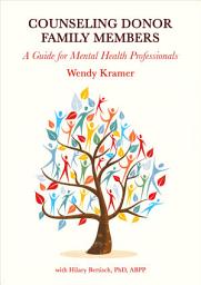 Icon image Counseling Donor Family Members: A Guide for Mental Health Professionals