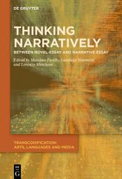 Icon image Thinking Narratively: Between Novel-Essay and Narrative Essay