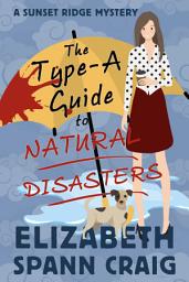 Icon image The Type-A Guide to Natural Disasters