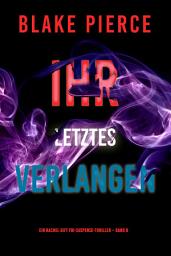 Icon image Ihr letztes Verlangen (Ein Rachel Gift FBI-Suspense-Thriller – Band 8)