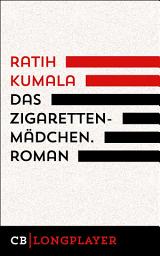 Icon image Das Zigarettenmädchen. Roman