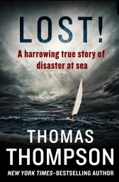 Icon image Lost!: A Harrowing True Story of Disaster at Sea