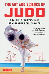 Icon image Art and Science of Judo: A Guide to the Principles of Grappling and Throwing