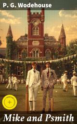 Icon image Mike and Psmith: Enriched edition. A Tale of British Humor and Friendship