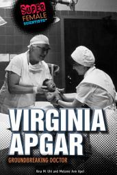 Icon image Virginia Apgar: Groundbreaking Doctor