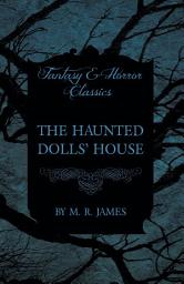 Icon image The Haunted Dolls' House (Fantasy and Horror Classics)
