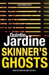 Icon image Skinner's Ghosts (Bob Skinner series, Book 7): An ingenious and haunting Edinburgh crime novel