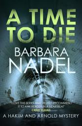 Icon image A Time to Die: From the author of the Inspector Ikmen series, inspiration for the BBC's THE TURKISH DETECTIVE