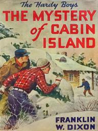 Icon image The Mystery of Cabin Island: The Hardy Boys (Book 8)