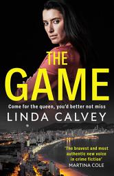 Icon image The Game: 'The most authentic new voice in crime fiction' Martina Cole