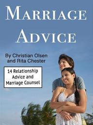 Icon image Marriage Advice: 14 Relationship Advice and Marriage Counsel Books