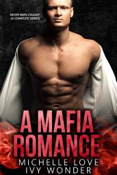 Icon image A Mafia Romance: Never Been Caught