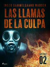 Icon image Las llamas de la culpa - Capítulo 2