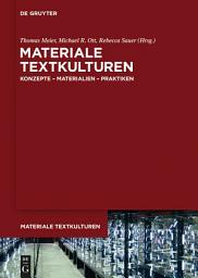 Icon image Materiale Textkulturen: Konzepte – Materialien – Praktiken