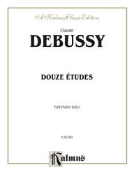 Icon image Douze Études: For Piano Solo