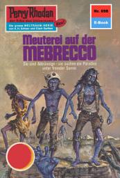 Icon image Perry Rhodan 698: Meuterei auf der MEBRECCO: Perry Rhodan-Zyklus "Das Konzil"
