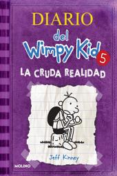 Icon image Diario del Wimpy Kid 5 - La cruda realidad / The Ugly Truth
