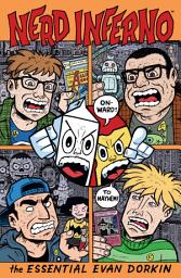 Icon image Nerd Inferno: The Essential Evan Dorkin