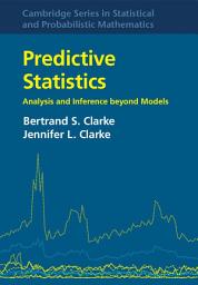 Icon image Predictive Statistics: Analysis and Inference beyond Models