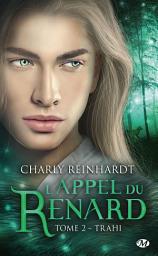 Icon image L'Appel du renard, T2 : Trahi