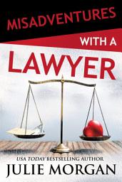 Icon image Misadventures with a Lawyer