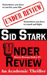 Icon image Under Review: An Academic Thriller