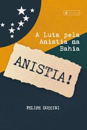 Icon image A luta pela anistia na Bahia