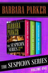 Icon image The Suspicion Series Volume One: Suspicion of Innocence, Suspicion of Guilt, and Suspicion of Deceit