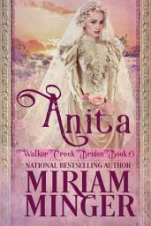 Icon image Anita: A Sweet Western Historical Romance Novel