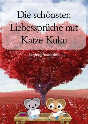 Icon image Die schönsten Liebessprüche mit Katze Kuku: Liebe meines Lebens