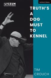 Icon image Truth’s a Dog Must to Kennel