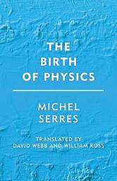 Icon image The Birth of Physics