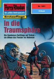 Icon image Perry Rhodan 1851: In die Traumsphäre: Perry Rhodan-Zyklus "Die Tolkander"