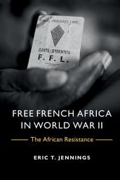 Icon image Free French Africa in World War II: The African Resistance