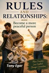 Icon image Rules And Relationships: Become a more peaceful person