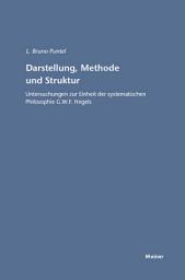 Icon image Darstellung, Methode und Struktur: Untersuchungen zur Einheit der systematischen Philosophie G.W.F. Hegels, Ausgabe 2
