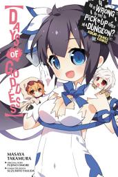 Icon image Is It Wrong to Try to Pick Up Girls in a Dungeon? Four-Panel Comic: Days of Goddess: Volume 1