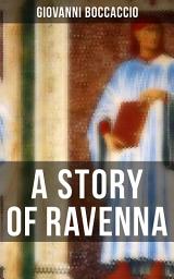 Icon image A STORY OF RAVENNA