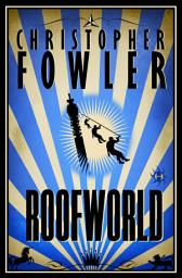 Icon image Roofworld: A Novel