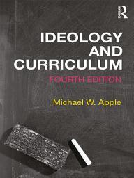 Icon image Ideology and Curriculum: Edition 4
