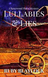 Icon image Lullabies & Lies: A Rosewood Place Mystery
