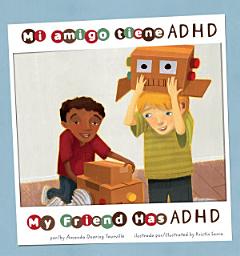 Icon image Mi amigo tiene ADHD/My Friend Has ADHD