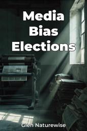 Icon image Media Bias Elections