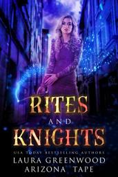 Icon image Rites and Knights: An urban fantasy witch mystery series with a slow burn romance